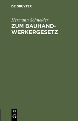Abbildung von Schneider | Zum Bauhandwerkergesetz | 1. Auflage | 1898 | beck-shop.de