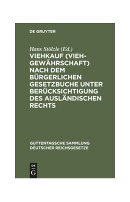 Abbildung von Stölzle | Viehkauf (Viehgewährschaft) nach dem Bürgerlichen Gesetzbuche unter Berücksichtigung des ausländischen Rechts | 2. Auflage | 1900 | 50 | beck-shop.de