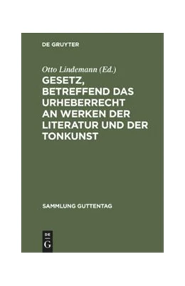 Abbildung von Lindemann | Gesetz, betreffend das Urheberrecht an Werken der Literatur und der Tonkunst | 1. Auflage | 1910 | 60 | beck-shop.de