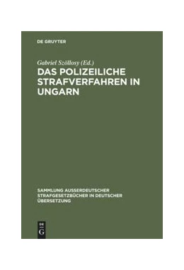 Abbildung von Szöllosy | Das polizeiliche Strafverfahren in Ungarn | 1. Auflage | 1912 | 38 | beck-shop.de