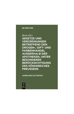 Abbildung von Broh | Gesetze und Verordnungen betreffend den Drogen-, Gift- und Farbenhandel ausserhalb der Apotheken, unter besonderer Berücksichtigung des Königreiches Preussens | 1. Auflage | 1899 | 48 | beck-shop.de