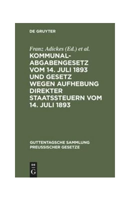 Abbildung von Adickes / Woell | Kommunalabgabengesetz vom 14. Juli 1893 und Gesetz wegen Aufhebung direkter Staatssteuern vom 14. Juli 1893 | 5. Auflage | 1911 | 14 | beck-shop.de