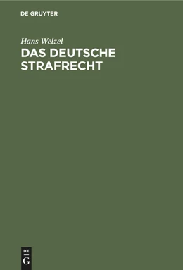 Abbildung von Welzel | Das deutsche Strafrecht | 4. Auflage | 1947 | beck-shop.de