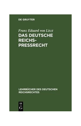 Abbildung von Liszt | Das deutsche Reichs-Preßrecht | 1. Auflage | 1880 | 8 | beck-shop.de