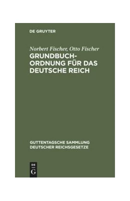Abbildung von Fischer | Grundbuchordnung für das Deutsche Reich | 8. Auflage | 1924 | 42 | beck-shop.de