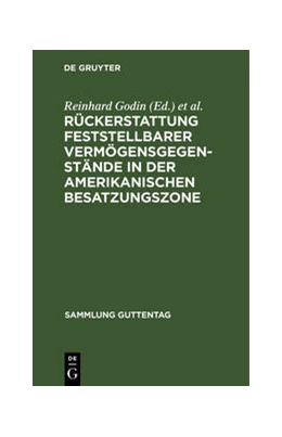 Abbildung von Godin | Rückerstattung feststellbarer Vermögensgegenstände in der amerikanischen Besatzungszone | 1. Auflage | 1948 | 232 | beck-shop.de