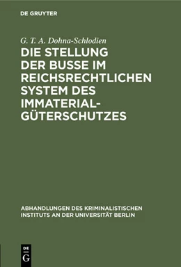 Abbildung von Dohna-Schlodien | Die Stellung der Buße im reichsrechtlichen System des Immaterialgüterschutzes | 1. Auflage | 1902 | beck-shop.de