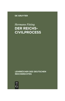 Abbildung von Fitting | Der Reichs-Civilproceß | 11. Auflage | 1903 | 1 | beck-shop.de