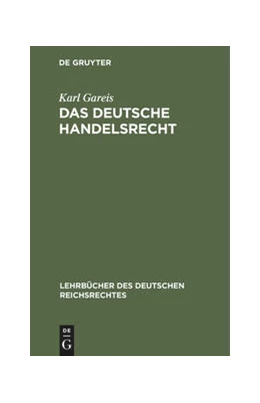 Abbildung von Gareis | Das deutsche Handelsrecht | 6. Auflage | 1899 | 4 | beck-shop.de