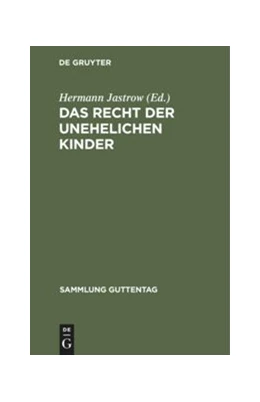 Abbildung von Jastrow | Das Recht der unehelichen Kinder | 1. Auflage | 1901 | 58 | beck-shop.de