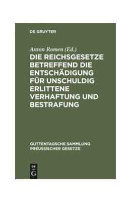 Abbildung von Romen | Die Reichsgesetze betreffend die Entschädigung für unschuldig erlittene Verhaftung und Bestrafung | 1. Auflage | 1904 | 73 | beck-shop.de