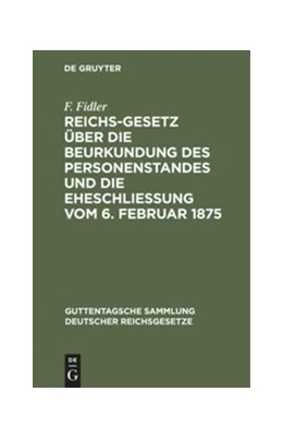 Abbildung von Fidler | Reichs-Gesetz über die Beurkundung des Personenstandes und die Eheschließung vom 6. Februar 1875 | 1. Auflage | 1901 | 59 | beck-shop.de