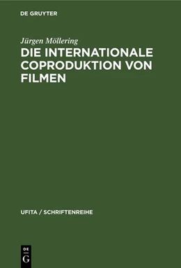 Abbildung von Möllering | Die internationale Coproduktion von Filmen | 1. Auflage | 1970 | 38 | beck-shop.de
