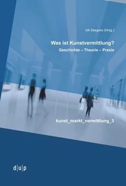 Abbildung von Seegers | Was ist Kunstvermittlung? | 1. Auflage | 2017 | 3 | beck-shop.de