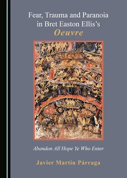 Abbildung von Párraga | Fear, Trauma and Paranoia in Bret Easton Ellis’s Oeuvre | 1. Auflage | 2017 | beck-shop.de