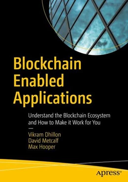 Abbildung von Dhillon / Metcalf | Blockchain Enabled Applications | 1. Auflage | 2017 | beck-shop.de
