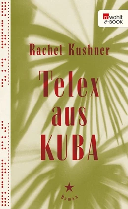 Abbildung von Kushner | Telex aus Kuba | 1. Auflage | 2017 | beck-shop.de