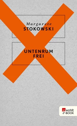 Abbildung von Stokowski | Untenrum frei | 1. Auflage | 2016 | beck-shop.de
