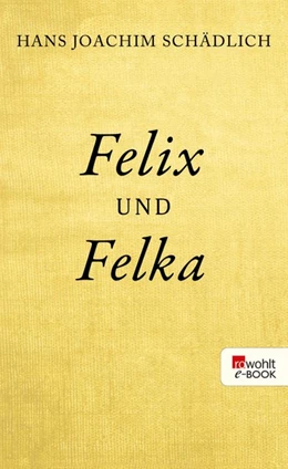Abbildung von Schädlich | Felix und Felka | 1. Auflage | 2018 | beck-shop.de