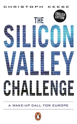 Abbildung von Keese | The Silicon Valley Challenge | 1. Auflage | 2016 | beck-shop.de