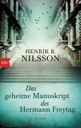 Abbildung von Nilsson | Das geheime Manuskript des Hermann Freytag | 1. Auflage | 2016 | beck-shop.de