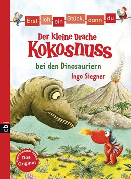Abbildung von Siegner | Erst ich ein Stück, dann du - Der kleine Drache Kokosnuss bei den Dinosauriern | 1. Auflage | 2016 | beck-shop.de