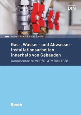 Abbildung von Braun / Tuschy | Gas-, Wasser- und Abwasser-Installationsarbeiten innerhalb von Gebäuden | 1. Auflage | 2018 | beck-shop.de