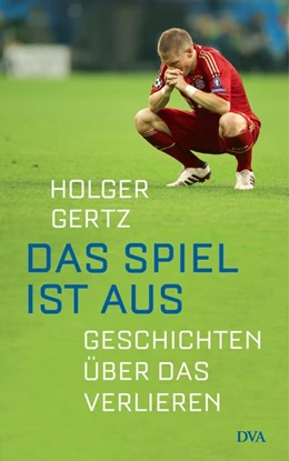 Abbildung von Gertz | Das Spiel ist aus | 1. Auflage | 2016 | beck-shop.de