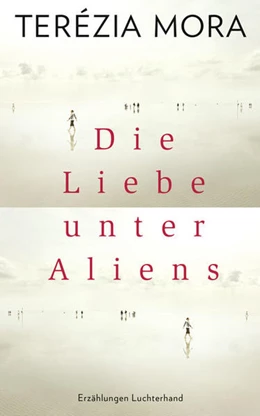 Abbildung von Mora | Die Liebe unter Aliens | 1. Auflage | 2016 | beck-shop.de