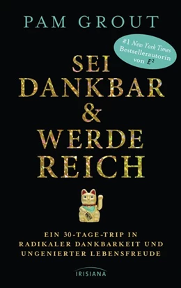 Abbildung von Grout | Sei dankbar und werde reich | 1. Auflage | 2017 | beck-shop.de