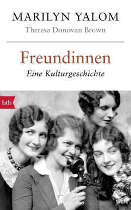 Abbildung von Yalom / Donovan Brown | Freundinnen | 1. Auflage | 2017 | beck-shop.de