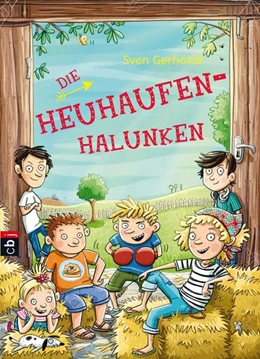 Abbildung von Gerhardt | Die Heuhaufen-Halunken | 1. Auflage | 2017 | beck-shop.de