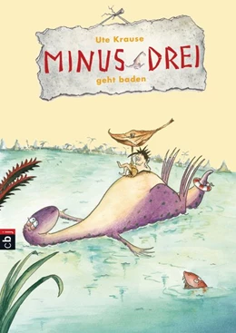 Abbildung von Krause | Minus Drei geht baden | 1. Auflage | 2016 | beck-shop.de