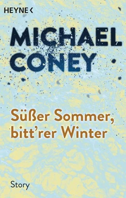Abbildung von Coney | Süßer Sommer, bitt'rer Winter | 1. Auflage | 2016 | beck-shop.de