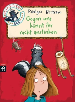 Abbildung von Bertram | Stinktier & Co - Gegen uns könnt ihr nicht anstinken | 1. Auflage | 2016 | beck-shop.de