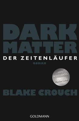 Abbildung von Crouch | Dark Matter. Der Zeitenläufer | 1. Auflage | 2017 | beck-shop.de