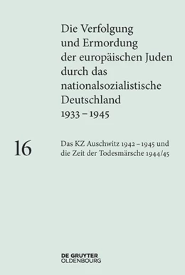 Abbildung von Rudorff | Das KZ Auschwitz 1942-1945 und die Zeit der Todesmärsche 1944/45 | 1. Auflage | 2018 | beck-shop.de
