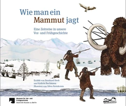Abbildung von Heeb / Buchmann | Wie man ein Mammut jagt | 1. Auflage | 2018 | beck-shop.de