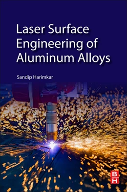 Abbildung von Harimkar | Laser Surface Engineering of Aluminum Alloys | 1. Auflage | 2025 | beck-shop.de