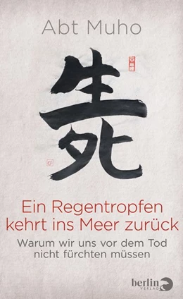 Abbildung von Abt Muho | Ein Regentropfen kehrt ins Meer zurück | 1. Auflage | 2016 | beck-shop.de