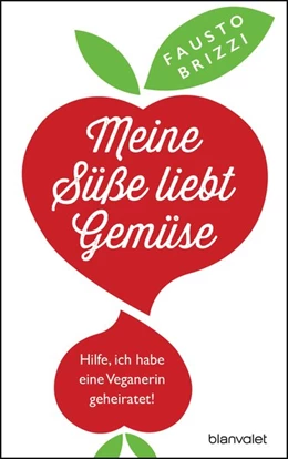 Abbildung von Brizzi | Meine Süße liebt Gemüse | 1. Auflage | 2017 | beck-shop.de