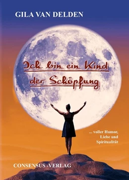 Abbildung von Delden | Ich bin ein Kind der Schöpfung | 1. Auflage | 2017 | beck-shop.de