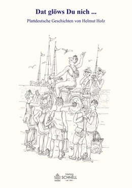 Abbildung von Holz | Dat glöws Du nich ... | 1. Auflage | 2017 | beck-shop.de