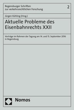 Abbildung von Kühling (Hrsg.) | Aktuelle Probleme des Eisenbahnrechts XXII | 1. Auflage | 2017 | 2 | beck-shop.de