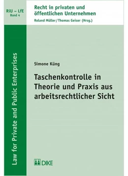 Abbildung von Küng | Taschenkontrolle in Theorie und Praxis aus arbeitsrechtlicher Sicht | 1. Auflage | 2015 | Band 4 | beck-shop.de