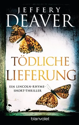 Abbildung von Deaver | Tödliche Lieferung | 1. Auflage | 2017 | beck-shop.de