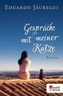 Abbildung von Jáuregui | Gespräche mit meiner Katze | 1. Auflage | 2016 | beck-shop.de