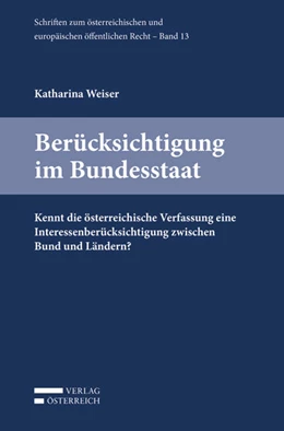 Abbildung von Weiser | Berücksichtigung im Bundesstaat | 1. Auflage | 2017 | 13 | beck-shop.de