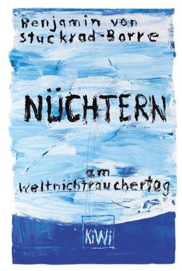 Abbildung von Stuckrad-Barre | Nüchtern am Weltnichtrauchertag | 1. Auflage | 2016 | beck-shop.de
