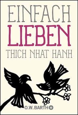 Abbildung von Thich Nhat Hanh | Einfach lieben | 1. Auflage | 2016 | beck-shop.de